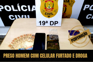 19ª DP prende homem com celular furtado e maconha