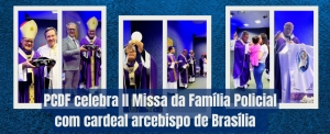 PCDF celebra Missa com cardeal arcebispo de Brasília