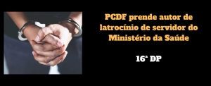 Polícia Civil do DF esclarece latrocínio de servidor do Ministério da Saúde e prende autor do crime