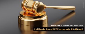 Leilão de bens da PCDF arrecada R$ 460 mil